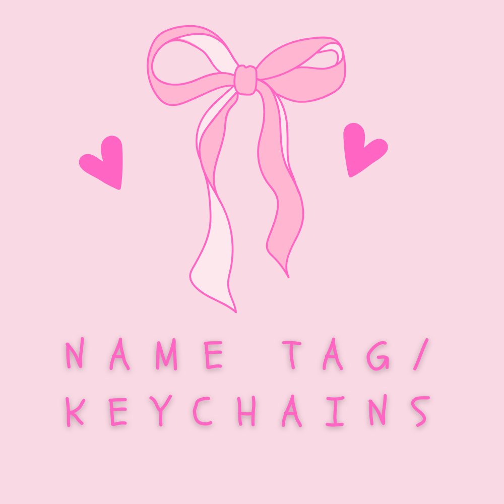 Name Tags/Keychains